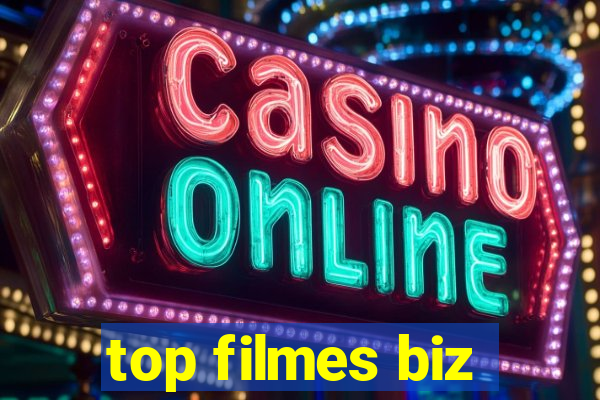 top filmes biz